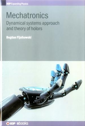 Seller image for Mechatronics : Dynamical Systems Approach and Theory of Holors for sale by GreatBookPrices