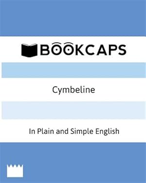 Seller image for Cymbeline In Plain and Simple English (A Modern Translation and the Original Version) for sale by GreatBookPrices