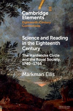 Seller image for Science and Reading in the Eighteenth Century : The Hardwicke Circle and the Royal Society, 1740-1766 for sale by GreatBookPrices