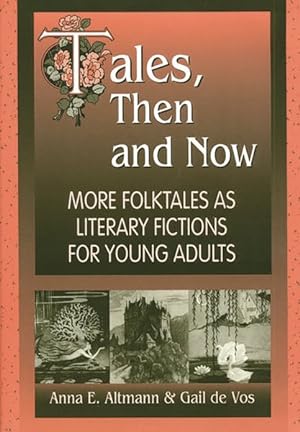 Seller image for Tales, Then and Now : More Folktales As Literary Fictions for Young Adults for sale by GreatBookPrices