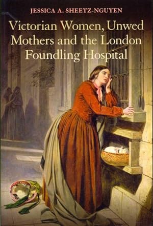 Seller image for Victorian Women, Unwed Mothers and the London Foundling Hospital for sale by GreatBookPrices