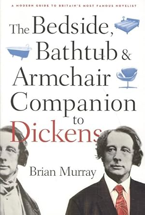 Seller image for Bedside, Bathtub & Armchair Companion to Dickens for sale by GreatBookPrices