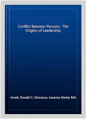 Seller image for Conflict Between Persons : The Origins of Leadership for sale by GreatBookPrices