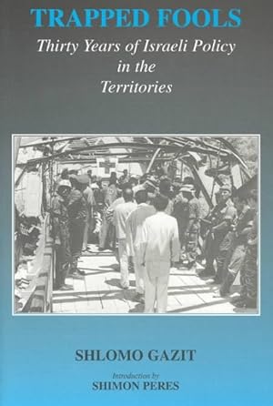Seller image for Trapped Fools : Thirty Years of Israeli Policy in the Territories for sale by GreatBookPrices