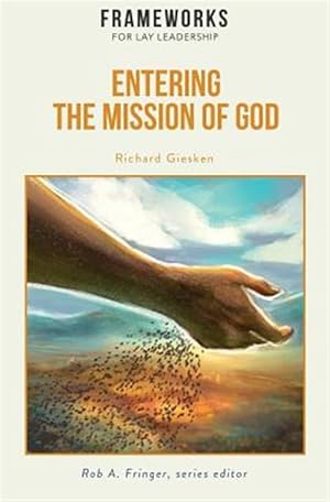 Seller image for Entering the Mission of God: Frameworks for Lay Leadership for sale by GreatBookPrices