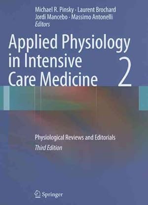 Immagine del venditore per Applied Physiology in Intensive Care Medicine 2 : Physiological Reviews and Editorials venduto da GreatBookPrices