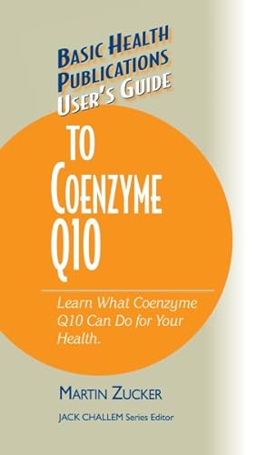 Immagine del venditore per User's Guide to Coenzyme Q10 : Don't Be a Dummy, Become an Expert on What Coenzyme Q10 Can Do for Your Health venduto da GreatBookPrices