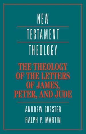 Immagine del venditore per Theology of the Letters of James, Peter, and Jude venduto da GreatBookPrices