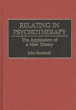 Seller image for Relating in Psychotherapy : The Application of a New Theory for sale by GreatBookPrices