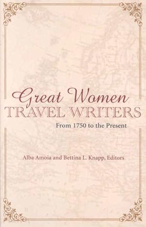 Seller image for Great Women Travel Writers : From 1750 to the Present for sale by GreatBookPrices