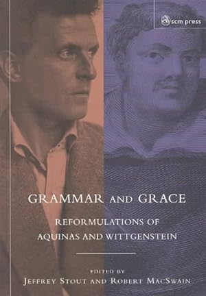 Bild des Verkufers fr Grammar and Grace : Reformulations of Aquinas and Wittgenstein zum Verkauf von GreatBookPrices