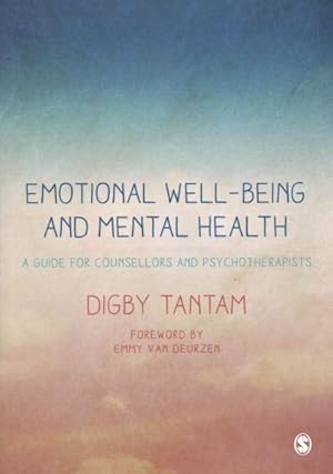 Seller image for Emotional Well-Being and Mental Health : A Guide for Counsellors and Psychotherapists for sale by GreatBookPrices