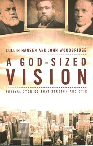 Imagen del vendedor de God-Sized Vision : Revival Stories That Stretch and Stir a la venta por GreatBookPrices