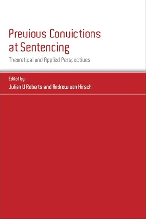 Image du vendeur pour Previous Convictions at Sentencing : Theoretical and Applied Perspectives mis en vente par GreatBookPrices