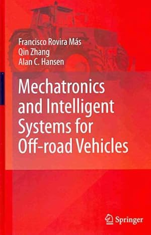 Immagine del venditore per Mechatronics and Intelligent Systems for Off-road Vehicles venduto da GreatBookPrices