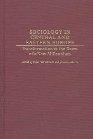 Seller image for Sociology in Central and Eastern Europe : Transformation at the Dawn of a New Millenium for sale by GreatBookPrices