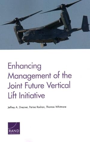 Seller image for Enhancing Management of the Joint Future Vertical Lift Initiative for sale by GreatBookPrices