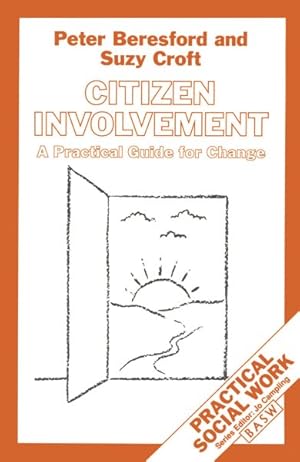 Seller image for Citizen Involvement : A Practical Guide for Change for sale by GreatBookPrices