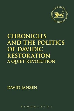 Seller image for Chronicles and the Politics of Davidic Restoration : A Quiet Revolution for sale by GreatBookPrices