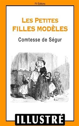 Image du vendeur pour Les Petites Filles Modles -Language: french mis en vente par GreatBookPrices