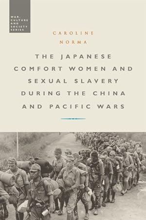 Seller image for Japanese Comfort Women and Sexual Slavery During the China and Pacific Wars for sale by GreatBookPrices