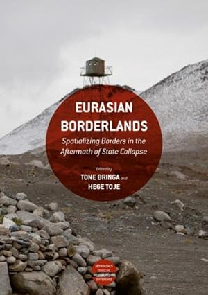 Immagine del venditore per Eurasian Borderlands : Spatializing Borders in the Aftermath of State Collapse venduto da GreatBookPrices