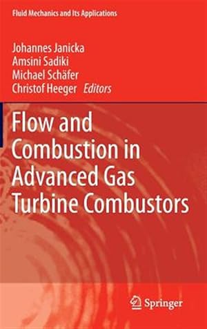 Seller image for Flow and Combustion in Advanced Gas Turbine Combustors for sale by GreatBookPrices