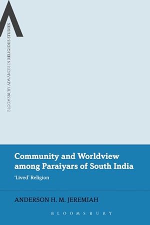 Image du vendeur pour Community and Worldview Among Paraiyars of South India : Lived Religion mis en vente par GreatBookPricesUK