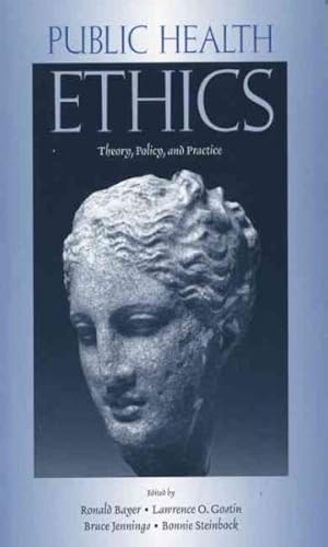 Seller image for Public Health Ethics : Theory, Policy, And Practice for sale by GreatBookPrices