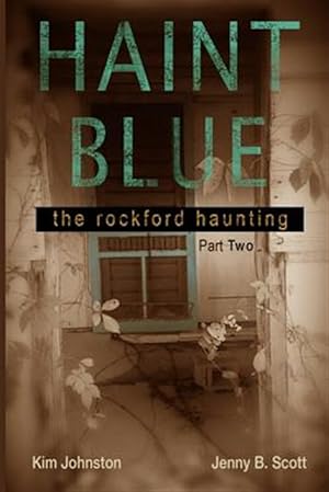 Seller image for Haint Blue: The Rockford Haunting (Part Two) for sale by GreatBookPrices