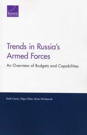 Image du vendeur pour Trends in Russia's Armed Forces : An Overview of Budgets and Capabilities mis en vente par GreatBookPrices