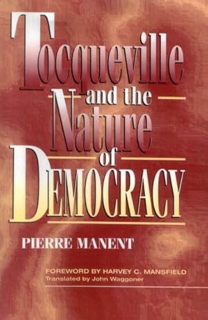 Imagen del vendedor de Tocquesville and the Nature of Democracy a la venta por GreatBookPrices