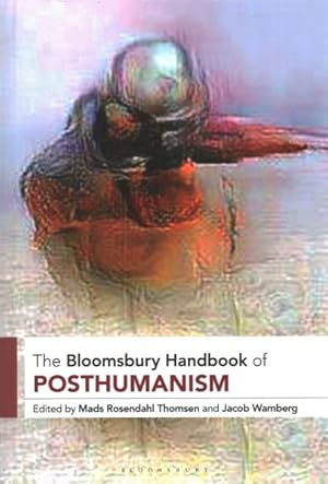 Imagen del vendedor de Bloomsbury Handbook of Posthumanism a la venta por GreatBookPrices