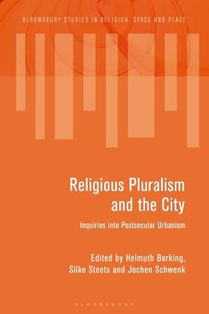 Seller image for Religious Pluralism and the City : Inquiries into Postsecular Urbanism for sale by GreatBookPrices