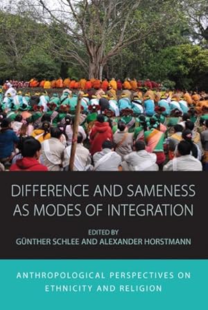 Imagen del vendedor de Difference and Sameness As Modes of Integration : Anthropological Perspectives on Ethnicity and Religion a la venta por GreatBookPrices