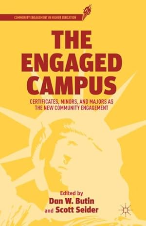 Imagen del vendedor de Engaged Campus : Certificates, Minors, and Majors as the New Community Engagement a la venta por GreatBookPrices