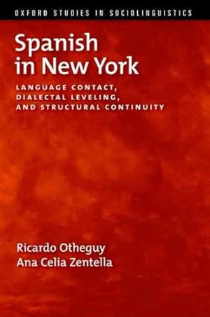 Immagine del venditore per Spanish in New York : Language Contact, Dialectal Leveling, and Structural Continuity venduto da GreatBookPricesUK