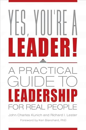 Imagen del vendedor de Yes, You're a Leader! : A Practical Guide to Leadership for Real People a la venta por GreatBookPrices