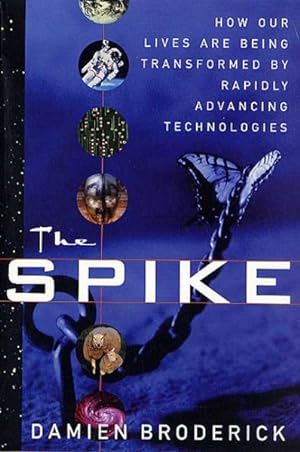 Seller image for Spike : How Our Lives Are Being Transformed by Rapidly Advancing Technologies for sale by GreatBookPrices