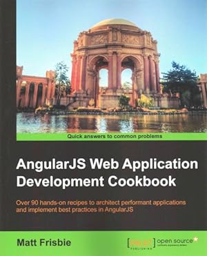 Imagen del vendedor de AngularJS Web Application Development Cookbook a la venta por GreatBookPricesUK