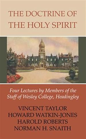 Seller image for Doctrine of the Holy Spirit : Four Lectures by Members of the Staff of Wesley College, Headingly for sale by GreatBookPricesUK