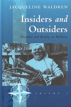 Bild des Verkufers fr Insiders and Outsiders : Paradise and Reality in Mollorca zum Verkauf von GreatBookPricesUK