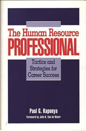 Image du vendeur pour Human Resource Professional : Tactics and Strategies for Career Success mis en vente par GreatBookPricesUK