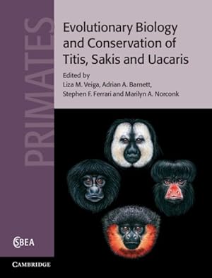 Image du vendeur pour Evolutionary Biology and Conservation of Titis, Sakis and Uacaris mis en vente par GreatBookPrices