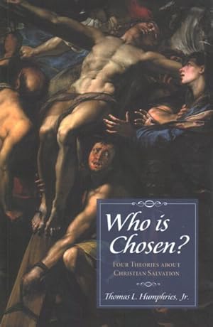 Imagen del vendedor de Who Is Chosen? : Four Theories About Christian Salvation a la venta por GreatBookPrices