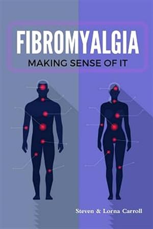 Immagine del venditore per Fibromyalgia - Making Sense of It venduto da GreatBookPrices