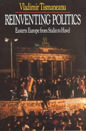 Imagen del vendedor de Reinventing Politics : Eastern Europe from Stalin to Havel a la venta por GreatBookPrices