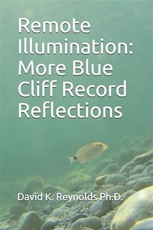 Imagen del vendedor de Remote Illumination: More Blue Cliff Record Reflections a la venta por GreatBookPrices
