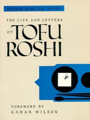 Immagine del venditore per Life and Letters of Tofu Roshi venduto da GreatBookPricesUK