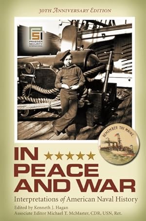 Seller image for In Peace and War : Interpretations of American Naval History 30th Anniversary Edition for sale by GreatBookPricesUK